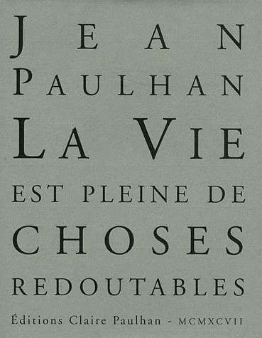 La vie est pleine de choses redoutables : Textes autobiographiques [9782912222015]