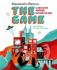 The Game. La révolution numérique expliquée aux ados