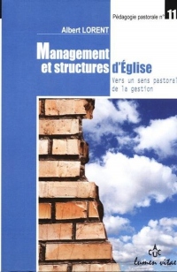 Management et structures d'église. Vers un sens pastoral de la gestion