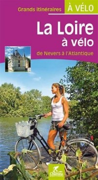 La Loire à vélo de Nevers à l'Atlantique