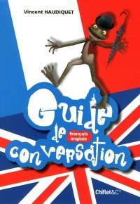 GUIDE DE CONVERSATION FRANCO-ANGLAISE