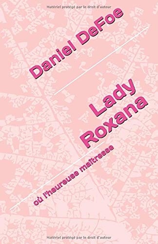 Lady Roxana: où l'heureuse maîtresse [9798669663889]
