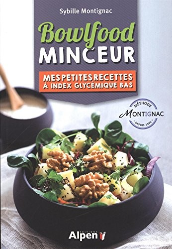 Bowlfood Minceur - Mes petites recettes à index glycémiques bas