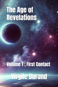 The Age of Revelations: Volume 1 : First Contact