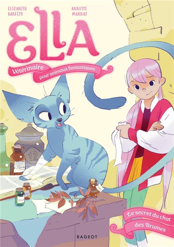 Ella, vétérinaire pour animaux fantastiques - Tome 3, Le secret du chat des brumes