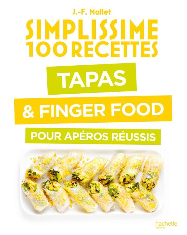 Tapas & Finger Food pour apéros réussis