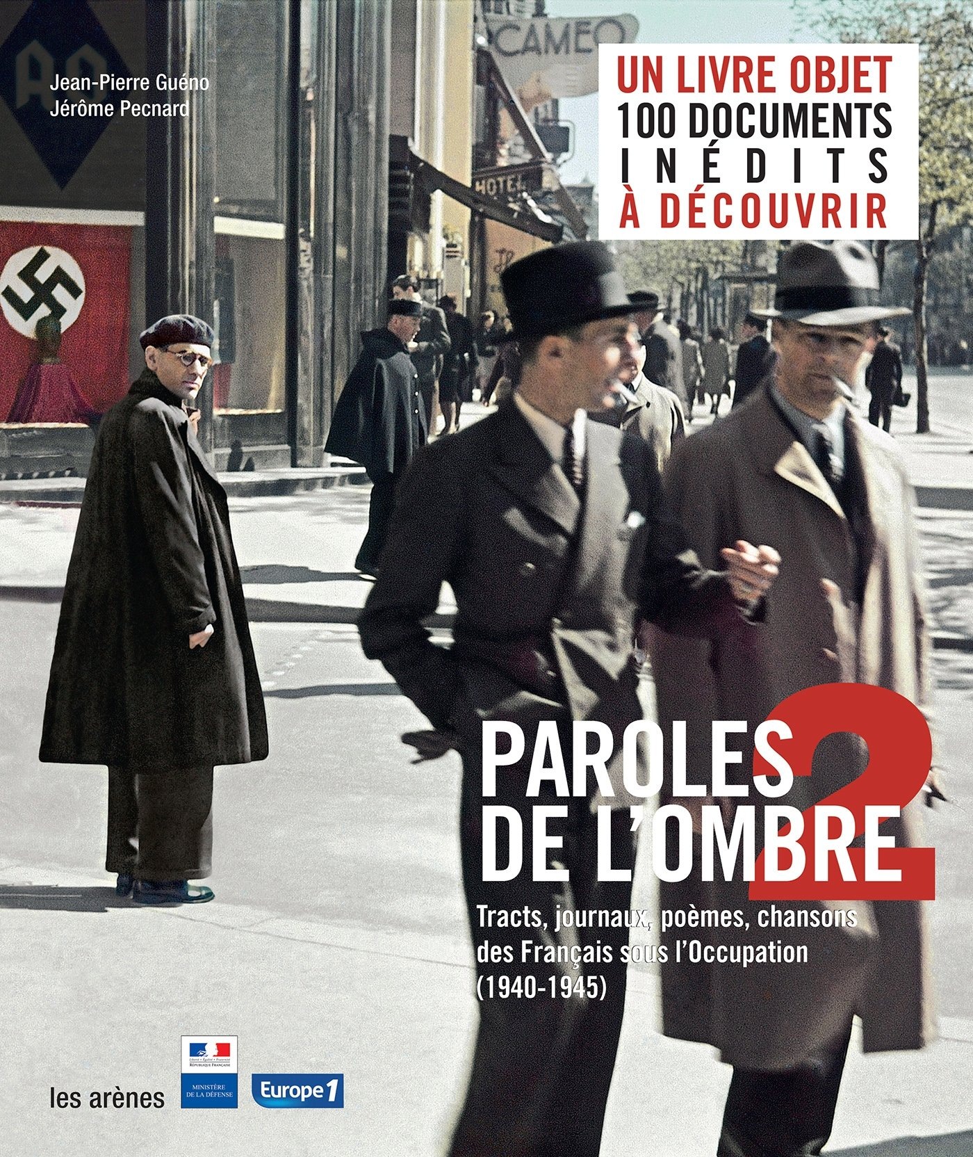 Paroles de l'ombre 2 : Poèmes, tracts, journaux, chansons des Français sous l'occupation (1939-1945)