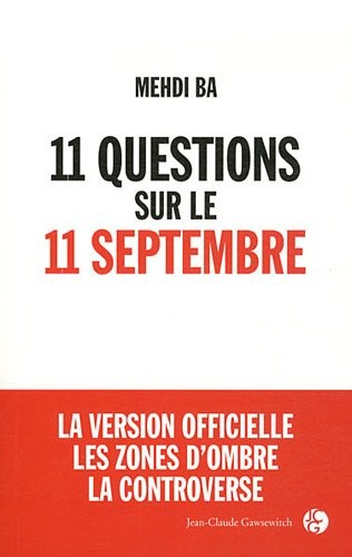 11 questions sur le 11 septembre : La version officielle, Les zones d'ombre, La controverse
