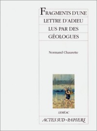 Fragments d'une lettre d'adieu lus par des géologues
