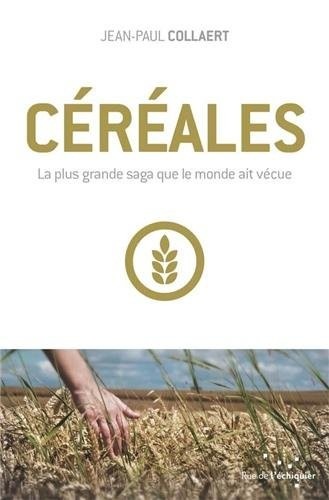 Céréales: La plus grande saga que le monde ait vécue