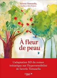 À Fleur de peau (BD): L'adaptation BD du roman initiatique sur l'hypersensibilité de Saverio Tomasella