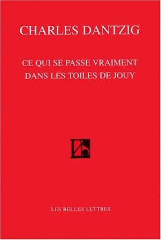 Ce qui se passe vraiment dans les toiles de Jouy