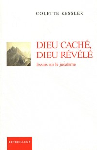 Dieu caché, Dieu révélé: Essais sur le judaïsme