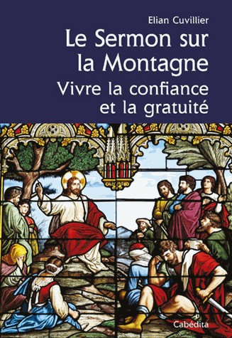 SERMON SUR LA MONTAGNE, VIVRE CONFIANCE & GRATUITE
