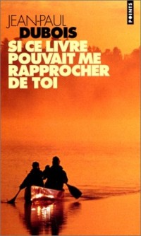 Si ce livre pouvait me rapprocher de toi (roman du film 