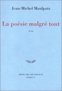 La poésie malgré tout