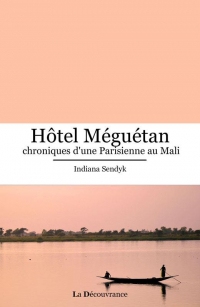 Hôtel Meguetan, chroniques d'une Parisienne au Mali