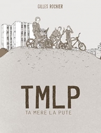 TMLP: Ta mère la pute