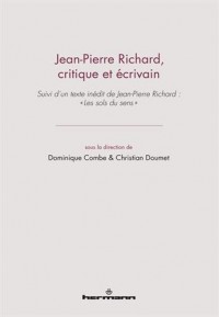 Jean-Pierre Richard, critique et écrivain: Suivi de Les sols du sens de Jean-Pierre Richard