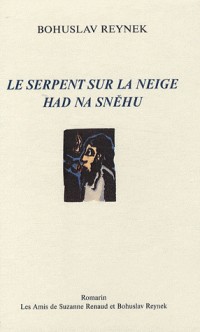 Le serpent sur la neige : Edition bilingue français-tchèque