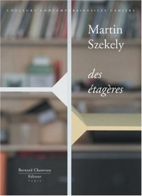 Martin Szekely - Des étagères (édition limitée avec sérigraphie)