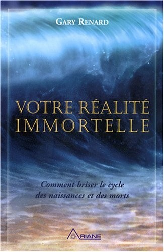 Votre réalité immortelle