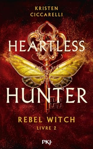 Heartless Hunter, tome 02 : Rebel Witch