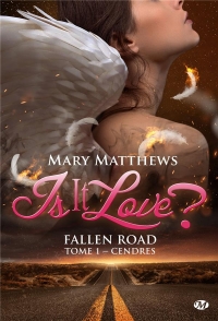 Is it love ? Fallen road, T1 : Is it love ? Fallen Road