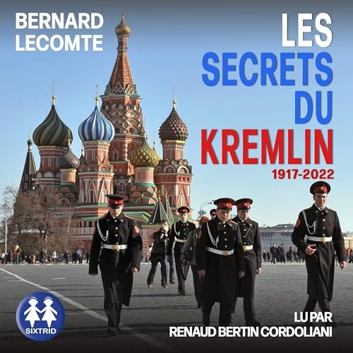 Les secrets du Kremlin - 1917-2022