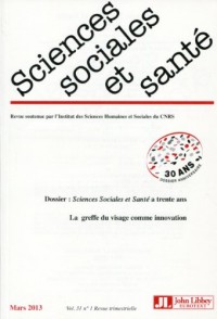 Revue sciences sociales et santé - vol 31 - no1/2013. Sciences Sociales et Santé a trente ans. La greffe du visage comme innovation.