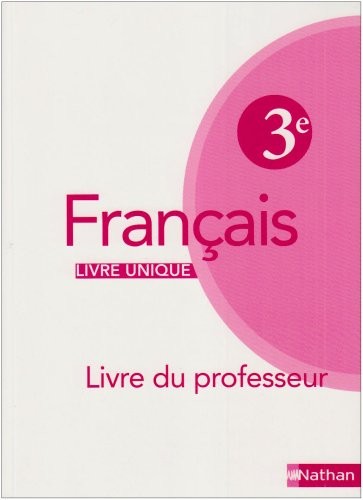 Francais 3e : Livre du professeur
