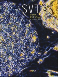 Sciences de la Vie et de la Terre 3e : Programme 2008