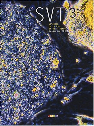 Sciences de la Vie et de la Terre 3e : Programme 2008