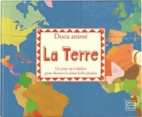 La Terre : Un pop-up à déplier pour découvrir notre belle planète