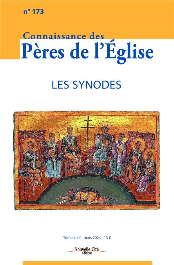 Connaissance des Pères de l'Eglise n°173: Les synodes