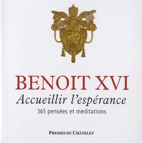 Accueillir l'espérance - 365 pensées et meditations: 365 pensées et méditations