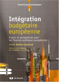 Intégration budgétaire européenne : Enjeux et perspectives pour les finances publiques européennes