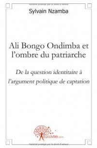 Ali Bongo Ondimba et l'ombre du patriarche