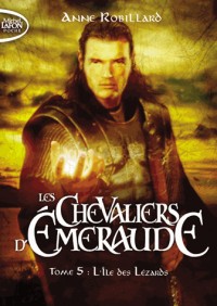 Les Chevaliers d'Emeraude T05 L'Ile des lézards