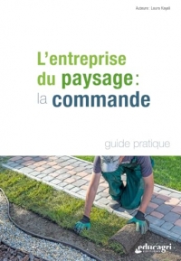 L'entreprise du paysage : la commande: L'entreprise du paysage : la commande