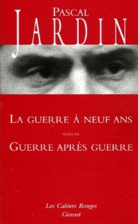 La Guerre à neuf ans suivi de Guerre après guerre