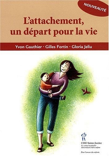 L'attachement, un départ pour la vie
