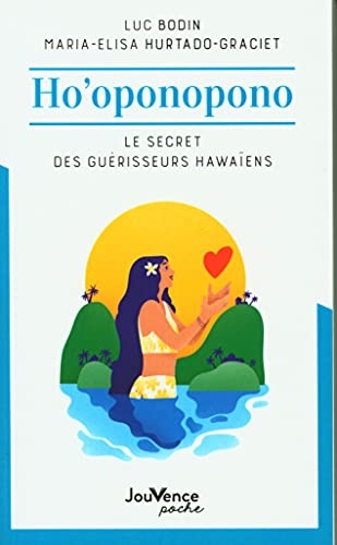 Ho'oponopono: Le secret des guérisseurs hawaiens