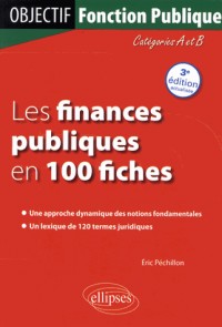 Les Finances Publiques en 100 Fiches Catégories A & B