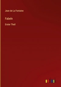 Fabeln: Erster Theil