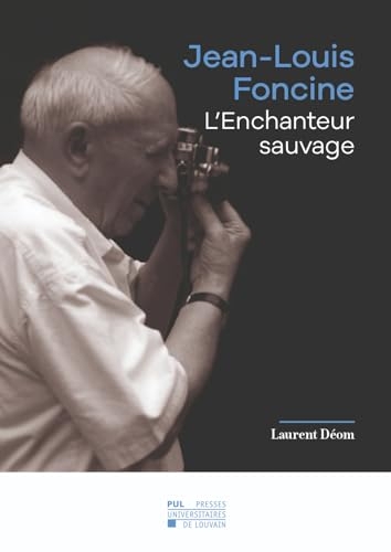 Jean-Louis Foncine: L'Enchanteur sauvage