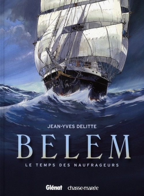 Belem, Tome 1 : Le temps des naufrageurs