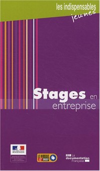 Stages en entreprise (3e édition actualisée)