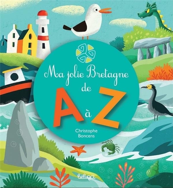 Ma jolie Bretagne de A à Z