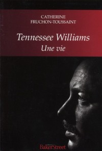 Tennessee Williams : Une vie